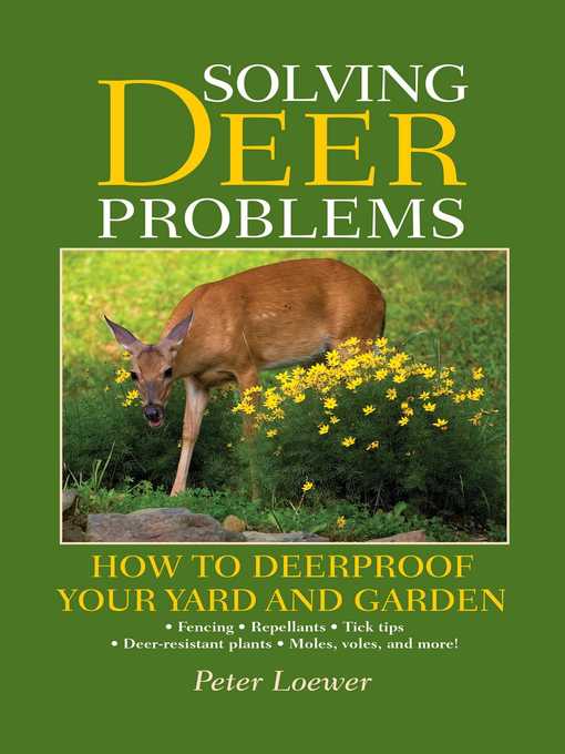 Title details for Solving Deer Problems: How to Deerproof Your Yard and Garden by Peter Loewer - Available